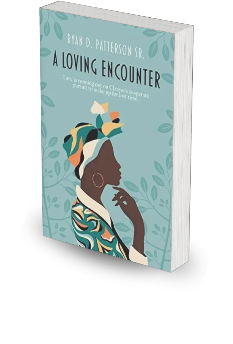 A Loving Encounter - Ryan D. Patterson Sr. Loving Encounter - family drama fiction novel book cover