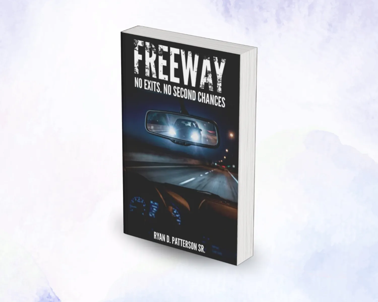 Freeway book by Ryan D. Patterson Sr. – A high-stakes thriller about Adrian racing against danger on a deadly night freeway with no exits and no second chances