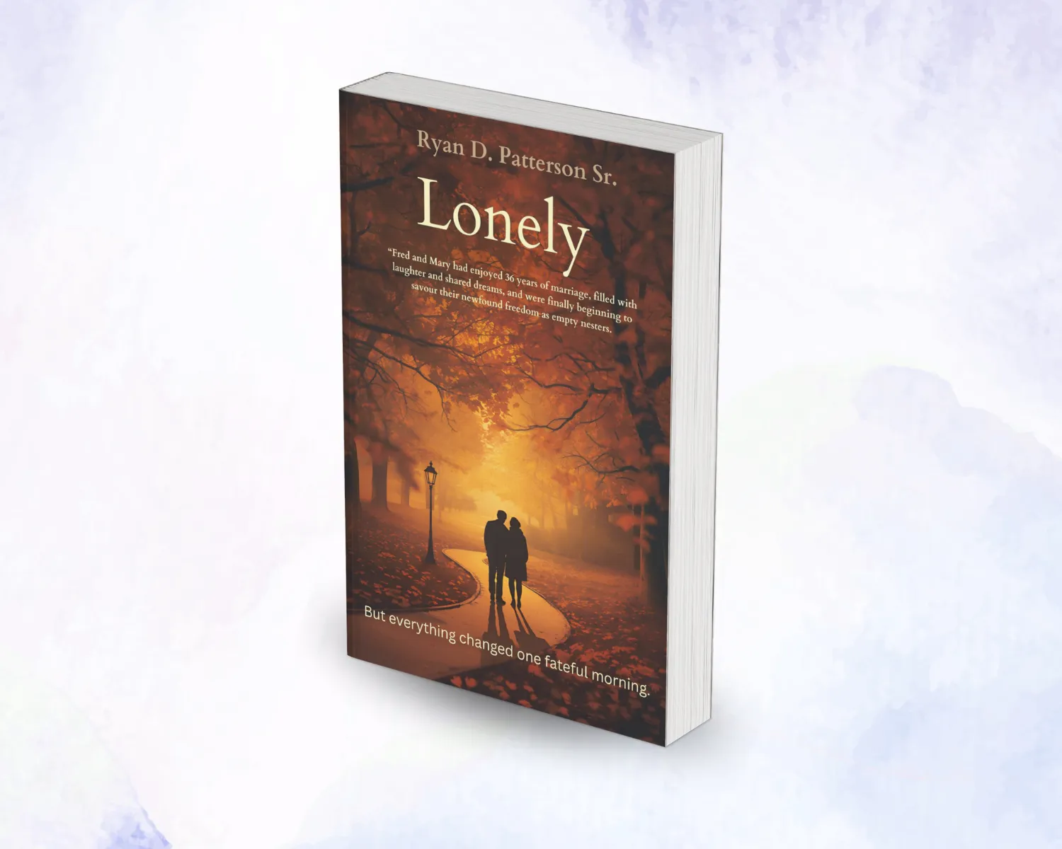 Lonely book by Ryan D. Patterson Sr. – A moving story about Fred and Mary whose 36 years of marriage is shattered when illness strikes one fateful morning