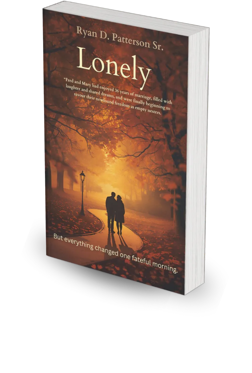Lonely - Ryan D. Patterson Sr. Lonely - contemporary drama fiction novel book cover