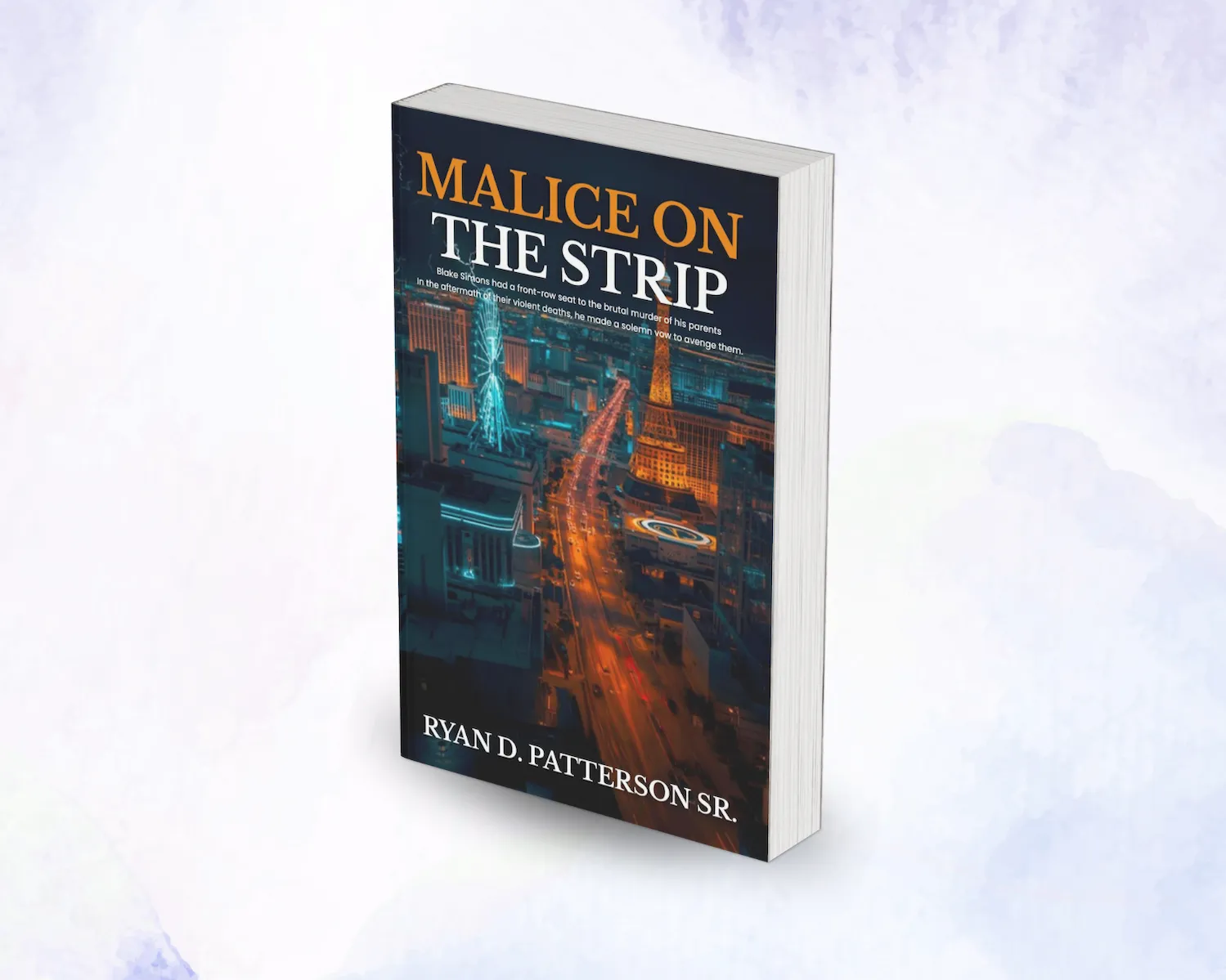 Malice on the Strip book by Ryan D. Patterson Sr. – A revenge thriller about Blake Simons hunting his parents' killers through the neon-lit streets of Las Vegas