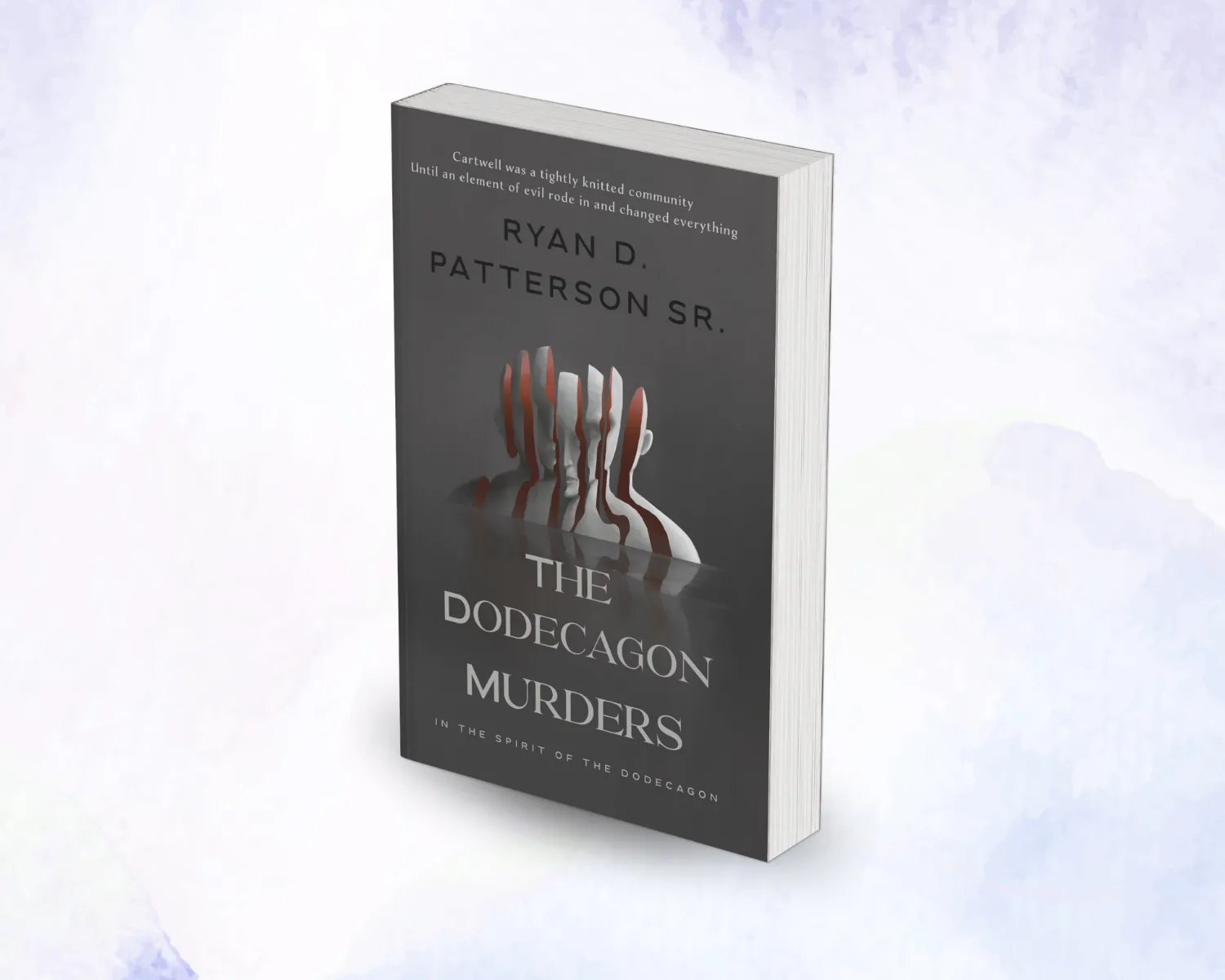 The Dodecagon Murders book by Ryan D. Patterson Sr. – A mystery thriller set in Cartwell Mississippi where a quiet tight-knit community is shattered by evil