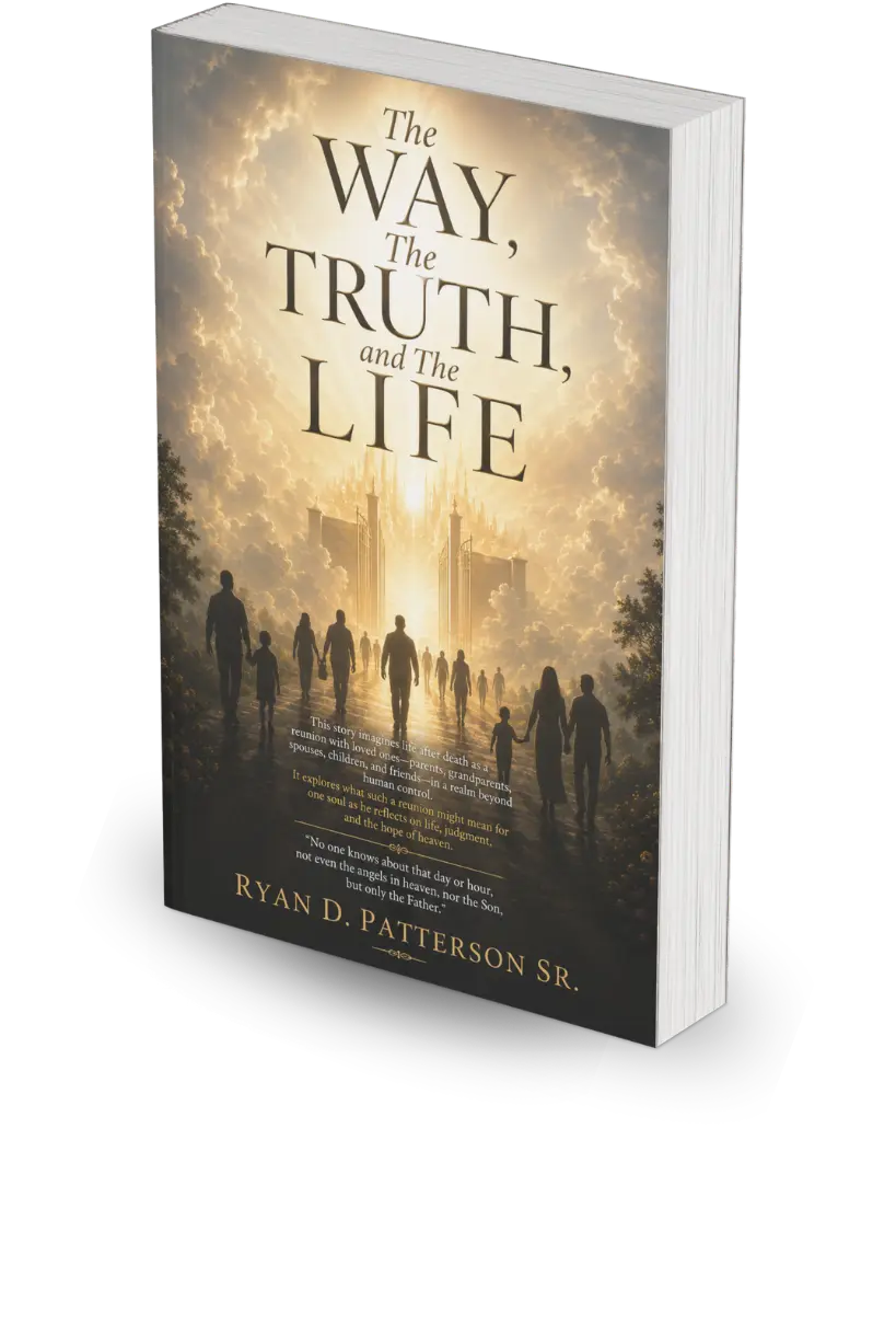 The Way, The Truth, and The Life Book cover of The Way, The Truth, and The Life, one of the most inspiring Christian fiction books by Ryan D. Patterson Sr.